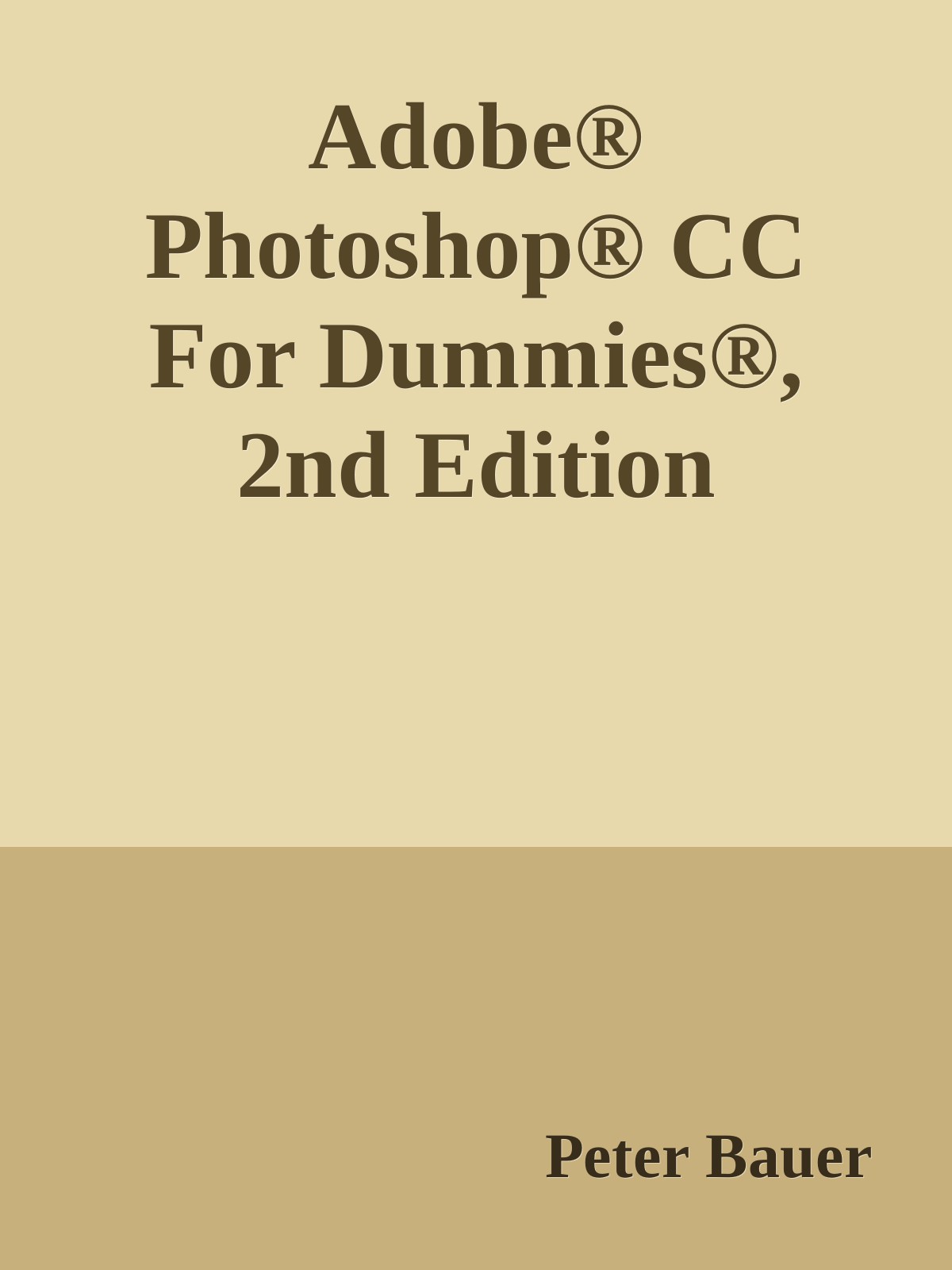 Adobe Photoshop Cc For Dummies 2nd Edition 2nd Peter Bauer