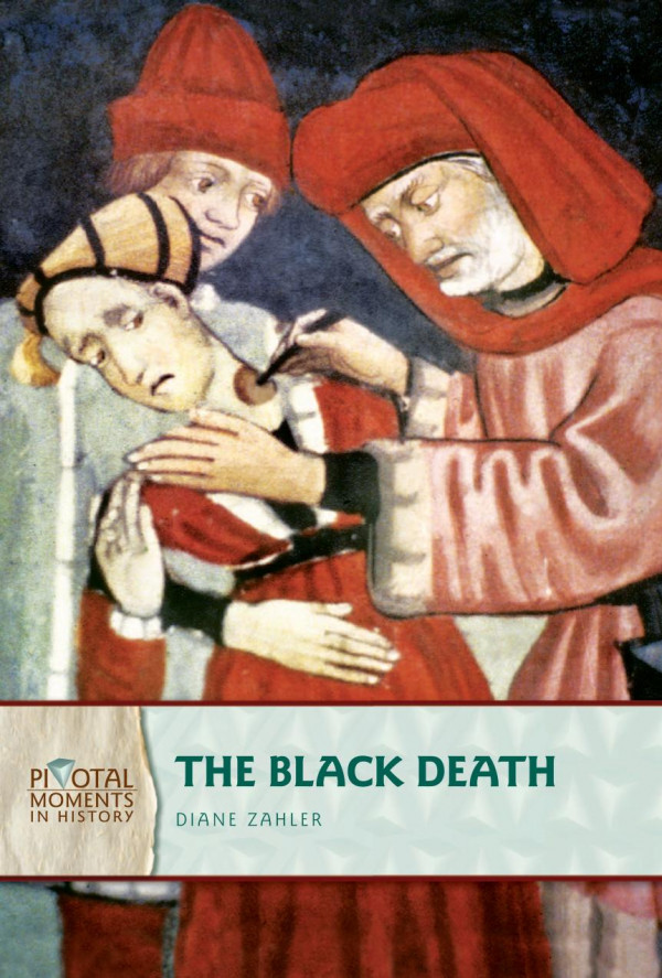 The Black Death 2nd Edition 1st Edition Diane Zahler