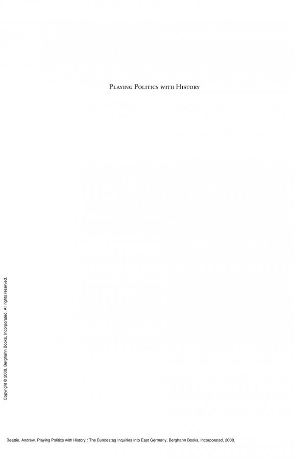 Playing Politics With History The Bundestag Inquiries Into East Germany 1st Edition Andrew Beattie