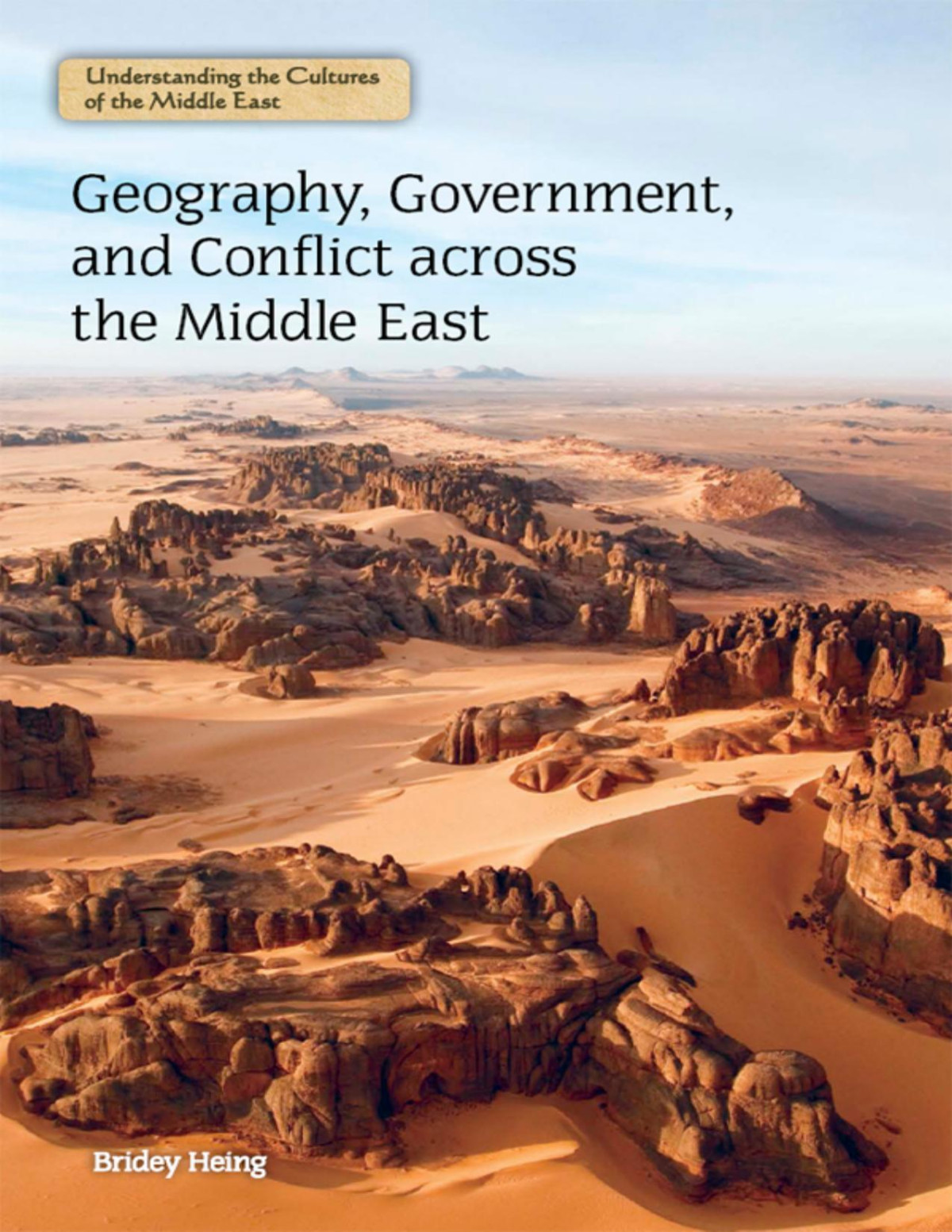 Geography Government And Conflict Across The Middle East 1st Bridget Heing