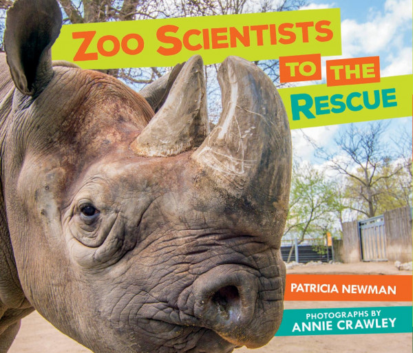 Zoo Scientists To The Rescue 1st Edition Patricia Newman Annie Crawley
