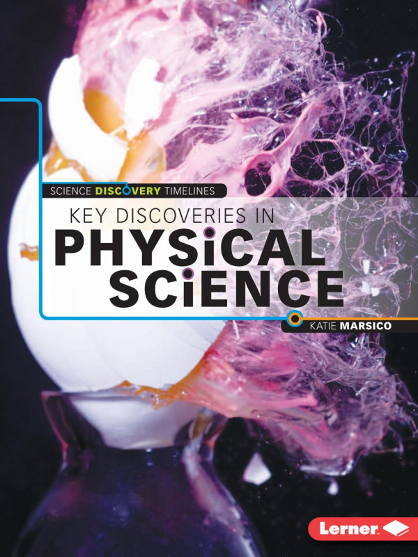 Key Discoveries In Physical Science 1st Edition Katie Marsico