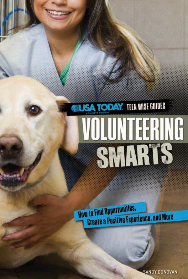 Volunteering Smarts How To Find Opportunities Create A Positive Experience And More 1st Edition Sandy Donovan