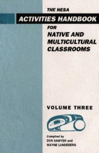 Nesa Activites Handbook For Native And Multicultural Classrooms Volume 3 Don Sawyer Wayne Lundeberg Native Education Services Associates
