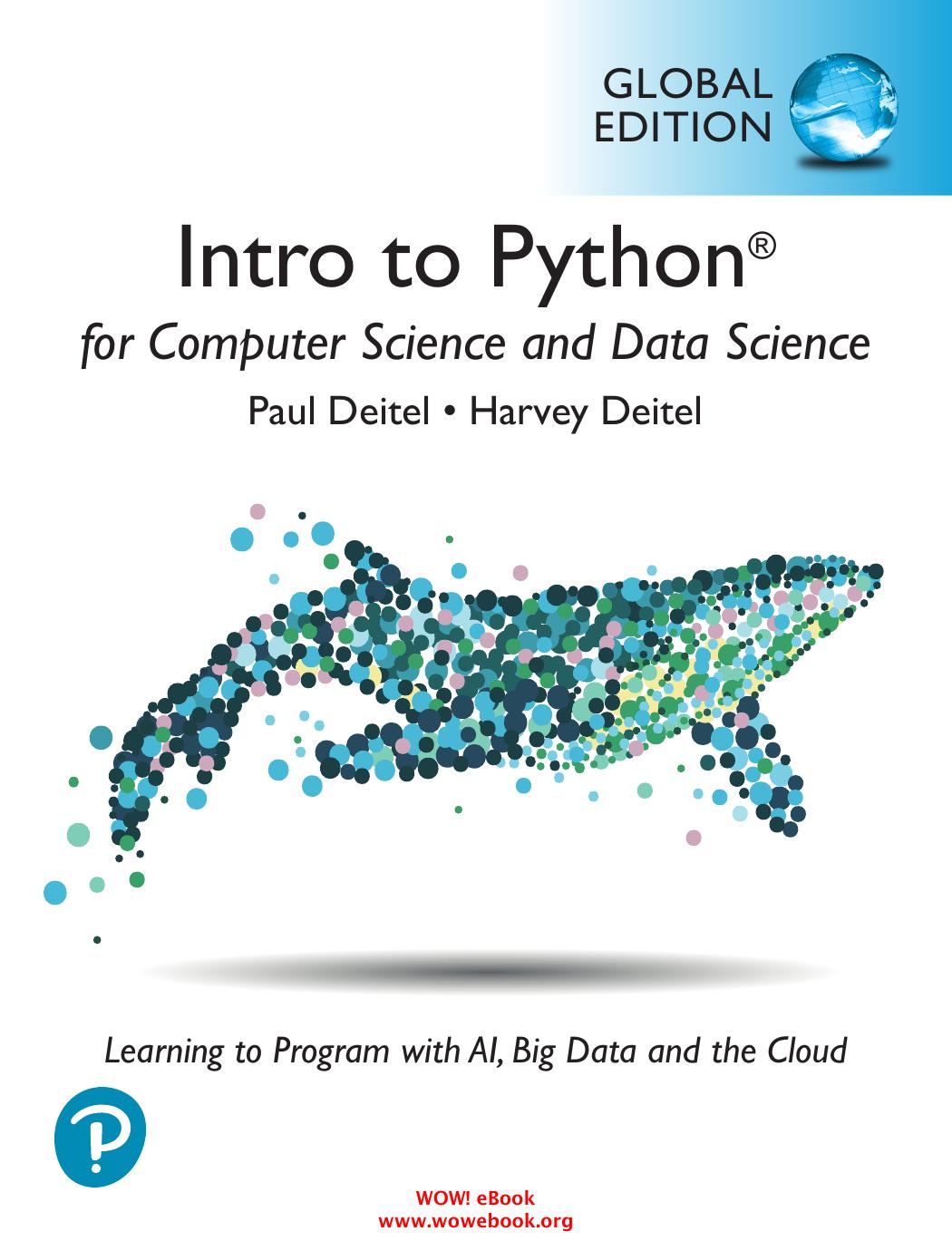 Intro To Python For Computer Science And Data Science Learning To Program With Ai Big Data And The Cloud Global Edition Paul Deitel
