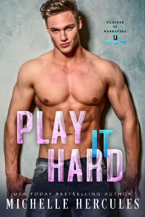 Play It Hard A College Hockey Romance Players Of Hannaford U Book 2 Michelle Hercules
