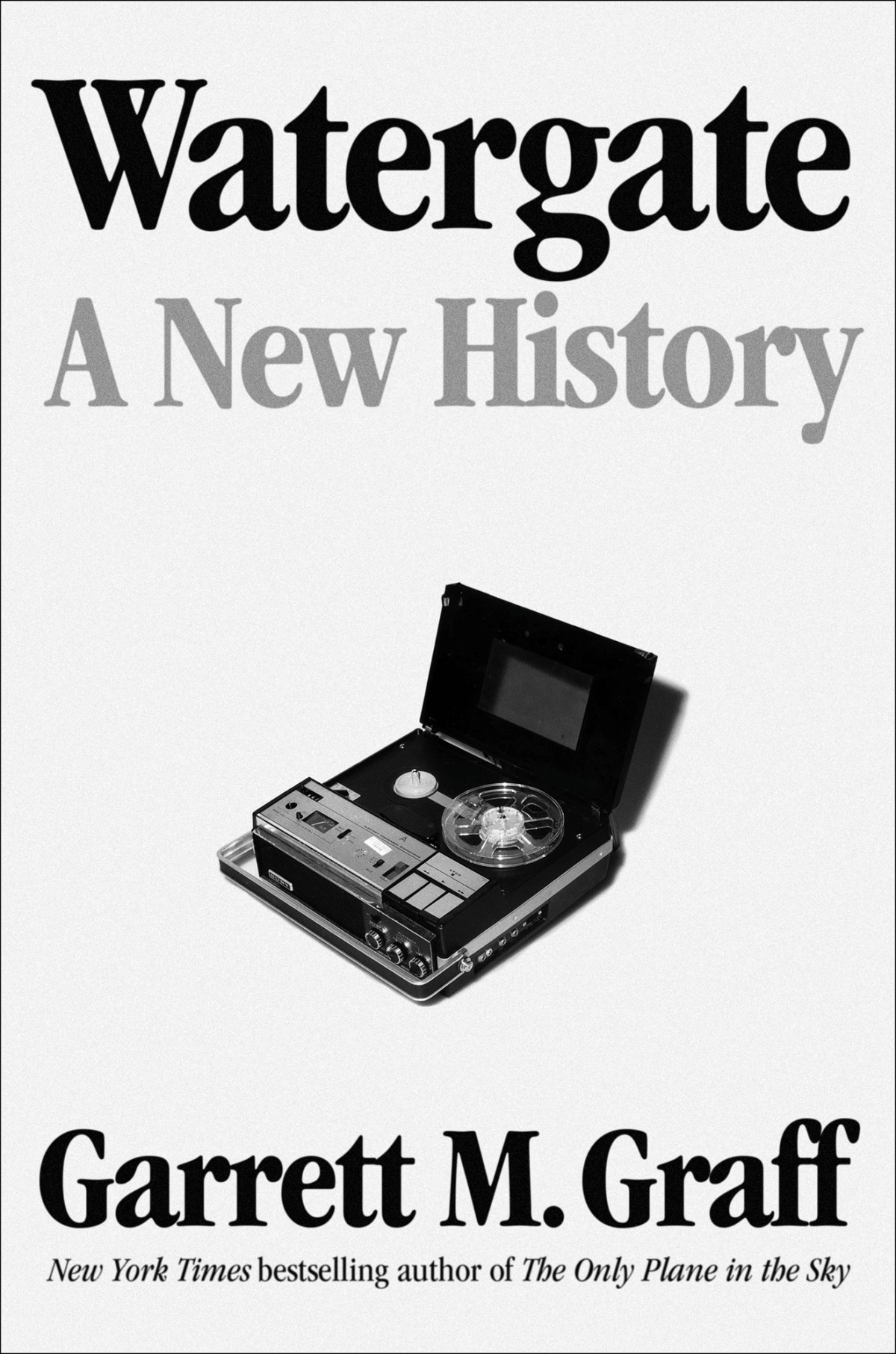Watergate A New History Garrett M Graff