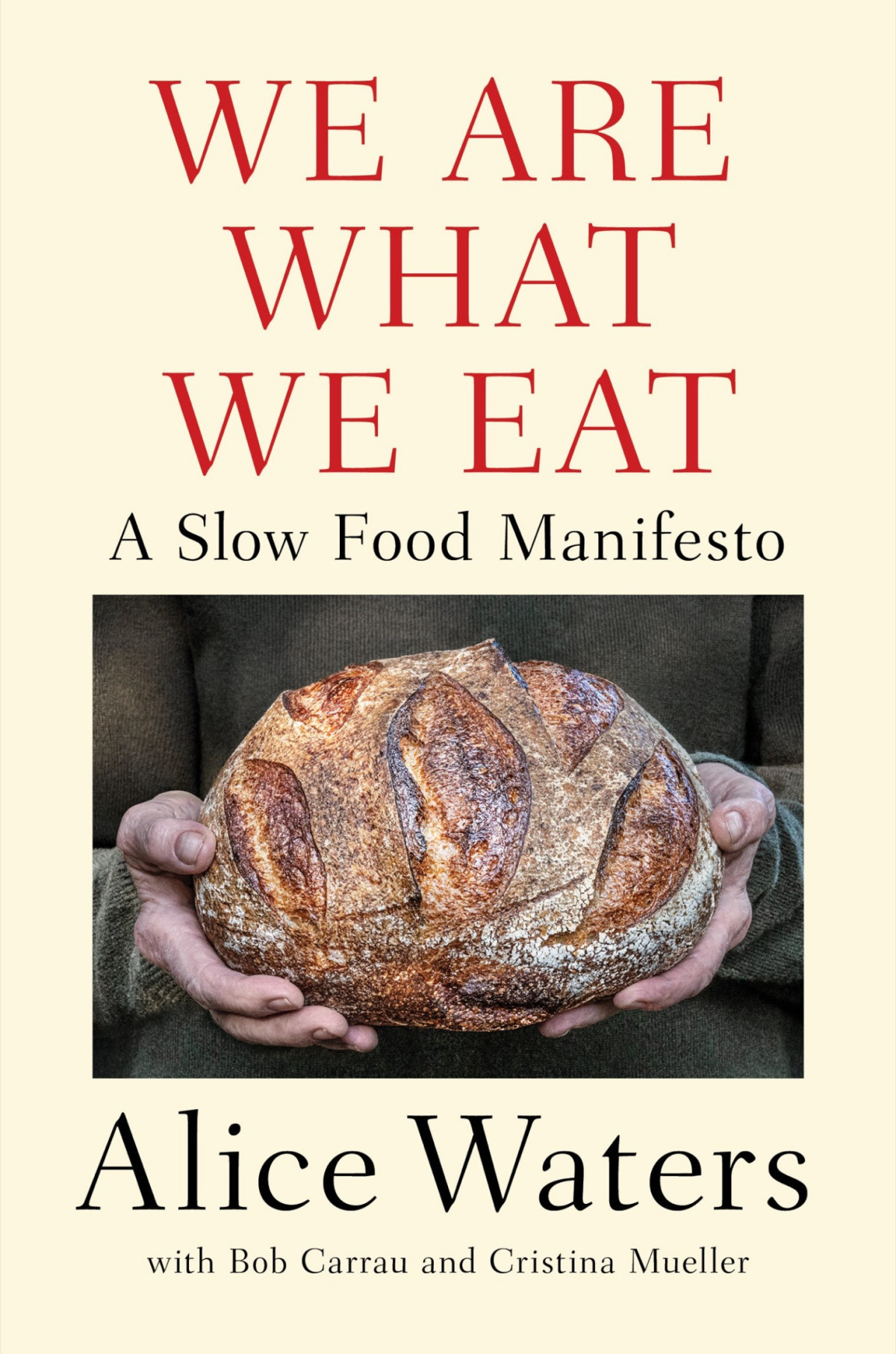 We Are What We Eat A Slow Food Manifesto A Slow Food Manifesto Alice Waters