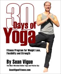 30 Days Of Yoga Fitness Program For Weight Loss Flexibility And Strength Sean Vigue