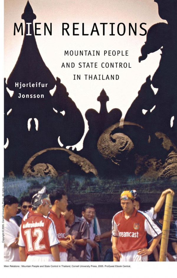 Mien Relations Mountain People And State Control In Thailand Hjorleifur Jonsson