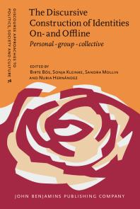 The Discursive Construction Of Identities On And Offline Personal Group Collective 1st Edition Birte Bs Sonja Kleinke Sandra Mollin Nuria Hernndez