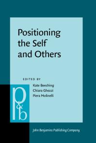 Positioning The Self And Others Linguistic Perspectives 1st Edition Kate Beeching Chiara Ghezzi Piera Molinelli