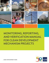 Monitoring Reporting And Verification Manual For Clean Development Mechanism Projects 1st Edition Asian Development Bank Asian Development Bank Staff