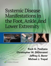 Systemic Disease Manifestations In The Foot Ankle And Lower Extremity Rock G Positano Jeffrey Borer Christopher Digiovanni Michael Trepal