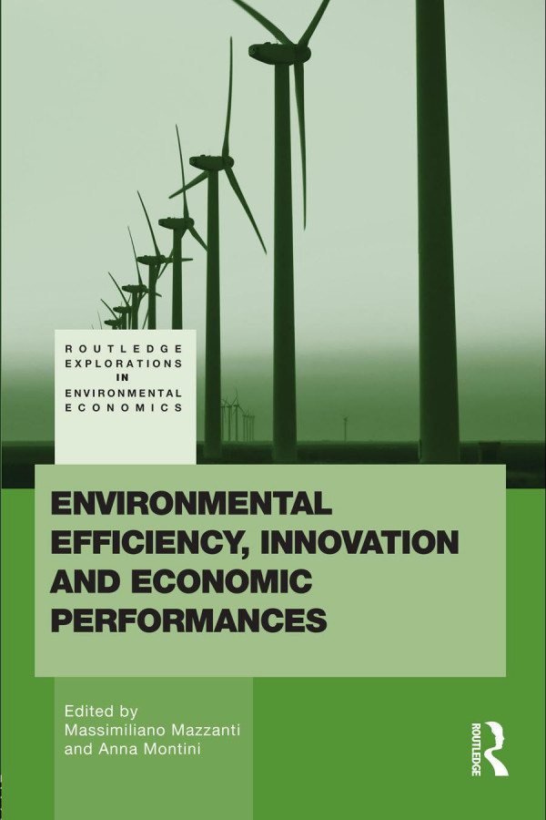 Environmental Efficiency Innovation And Economic Performances 1st Edition Anna Montini Massimiliano Mazzanti