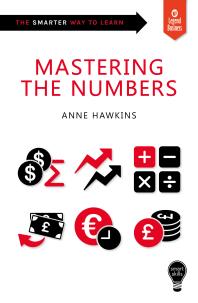 Smart Skills Mastering The Numbers 1st Edition Anne Hawkins