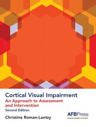 Cortical Visual Impairment An Approach To Assessment And Intervention 2nd Edition 2nd Edition Christine Romanlantzy