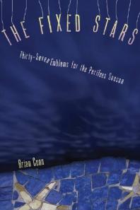 The Fixed Stars Thirtyseven Emblems For The Perilous Season 1st Edition Brian Conn