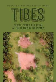 Tibes People Power And Ritual At The Center Of The Cosmos 1st Edition L Antonio Curet Geoffrey Duchemin Edwin Crespotorres Lisa M Stringer Andrew Castor Jeffrey B Walker Susan D Defrance Pedro Alvarado Zayas Lee A Newsom Joshua M Torres
