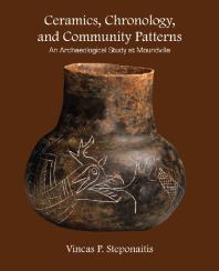 Ceramics Chronology And Community Patterns An Archaeological Study At Moundville 1st Edition Vincas P Steponaitis
