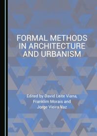 Formal Methods In Architecture And Urbanism 1st Edition David Leite Viana Franklim Morais Jorge Vieira Vaz