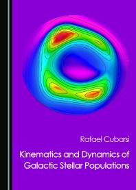 Kinematics And Dynamics Of Galactic Stellar Populations 1st Edition Rafael Cubarsi
