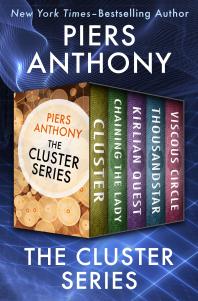 The Cluster Series Cluster Chaining The Lady Kirlian Quest Thousandstar And Viscous Circle Piers Anthony