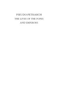 The Lives Of The Popes And Emperors 1st Edition Pseudo Petrarch Aldo S Bernardo Tania Zampini Tania Zampini