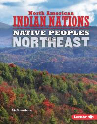 Native Peoples Of The Northeast 1st Edition Liz Sonneborn
