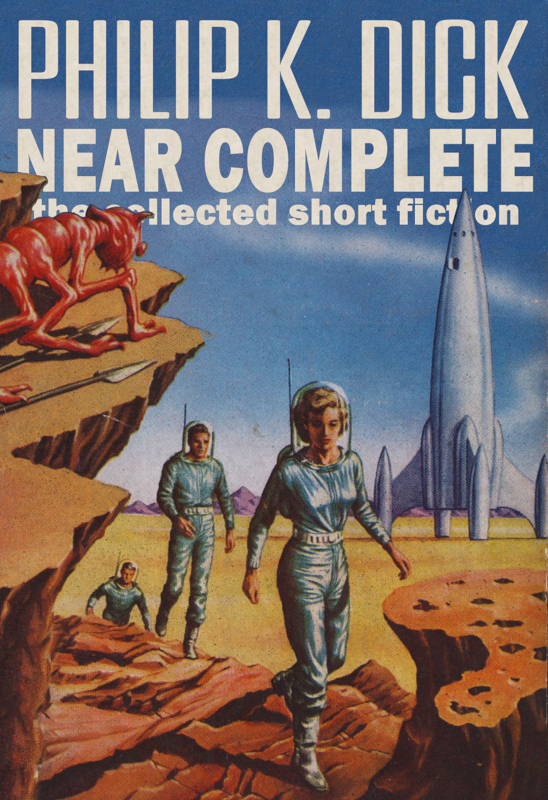 Near Complete The Collected Short Fiction Philip K Dick