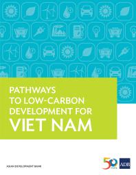 Pathways To Lowcarbon Development For Viet Nam 1st Edition Asian Development Bank