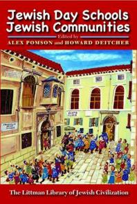 Jewish Day Schools Jewish Communities A Reconsideration 1st Edition Alex Pomson Howard Deitcher