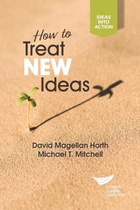How To Treat New Ideas David Magellan Horth Michael T Mitchell