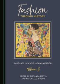 Fashion Through History Costumes Symbols Communication Volume I 1st Edition Giovanna Motta Antonello Biagini