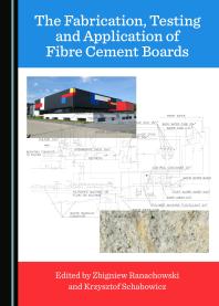 The Fabrication Testing And Application Of Fibre Cement Boards 1st Edition Zbigniew Ranachowski Krzysztof Schabowicz