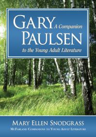 Gary Paulsen A Companion To The Young Adult Literature 1st Edition Mary Ellen Snodgrass
