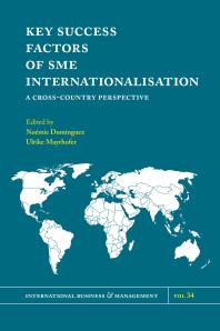 Key Success Factors Of Sme Internationalisation A Crosscountry Perspective 1st Edition Nomie Dominguez Ulrike Mayrhofer