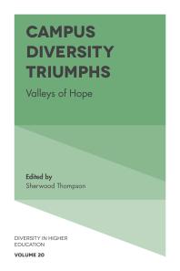 Campus Diversity Triumphs Valleys Of Hope 1st Edition Sherwood Thompson