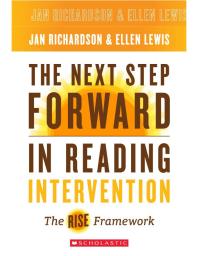 The Next Step Forward In Reading Intervention The Rise Framework 1st Edition Jan Richardson Ellen Lewis