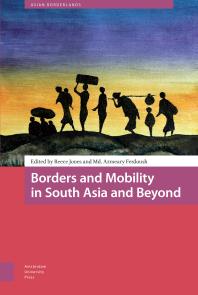 Borders And Mobility In South Asia And Beyond 1st Edition Reece Jones