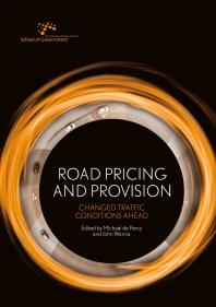 Road Pricing And Provision Changed Traffic Conditions Ahead 1st Edition Michael De Percy John Wanna