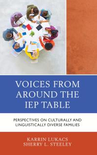 Voices From Around The Iep Table Perspectives On Culturally And Linguistically Diverse Families Karrin Lukacs Sherry L Steeley