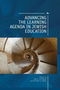 Advancing The Learning Agenda In Jewish Education 1st Edition Jon A Levisohn Jeffrey Kress