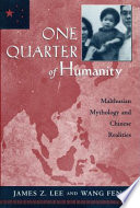 One Quarter Of Humanity Malthusian Mythology And Chinese Realities 17002000 James Z Lee