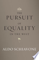The Pursuit Of Equality In The West Aldo Schiavone