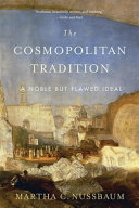 The Cosmopolitan Tradition A Noble But Flawed Ideal Martha C Nussbaum