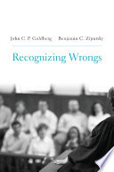 Recognizing Wrongs John C P Goldberg Benjamin C Zipursky