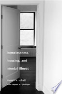 Homelessness Housing And Mental Illness Russell K Schutt Stephen M Goldfinger