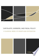 Capitalists Workers And Fiscal Policy A Classical Model Of Growth And Distribution Thomas R Michl
