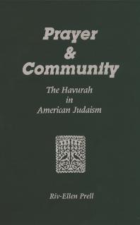 Prayer Community The Havurah In American Judaism Rivellen Prell